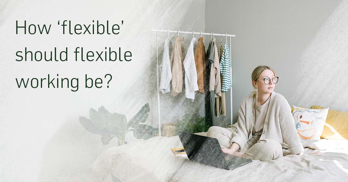 How ‘flexible’ should flexible working be? Interactive