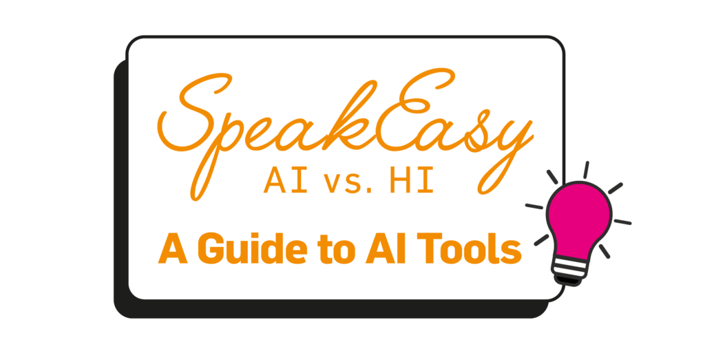Speakeasy AI vs HI: A Guide to AI Tools